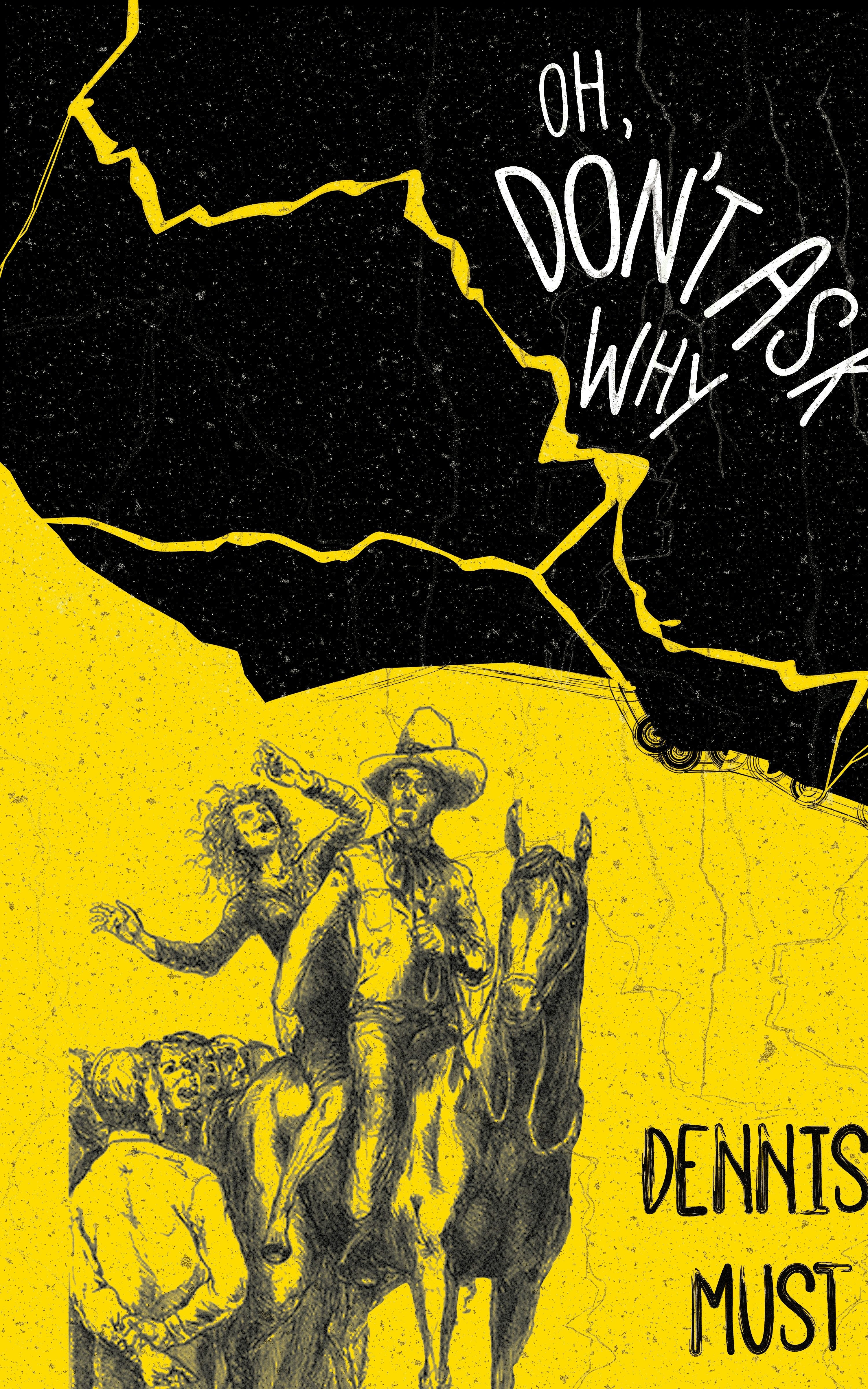 Book cover image for OH, DON'T ASK WHY ISBN: 9781597092050